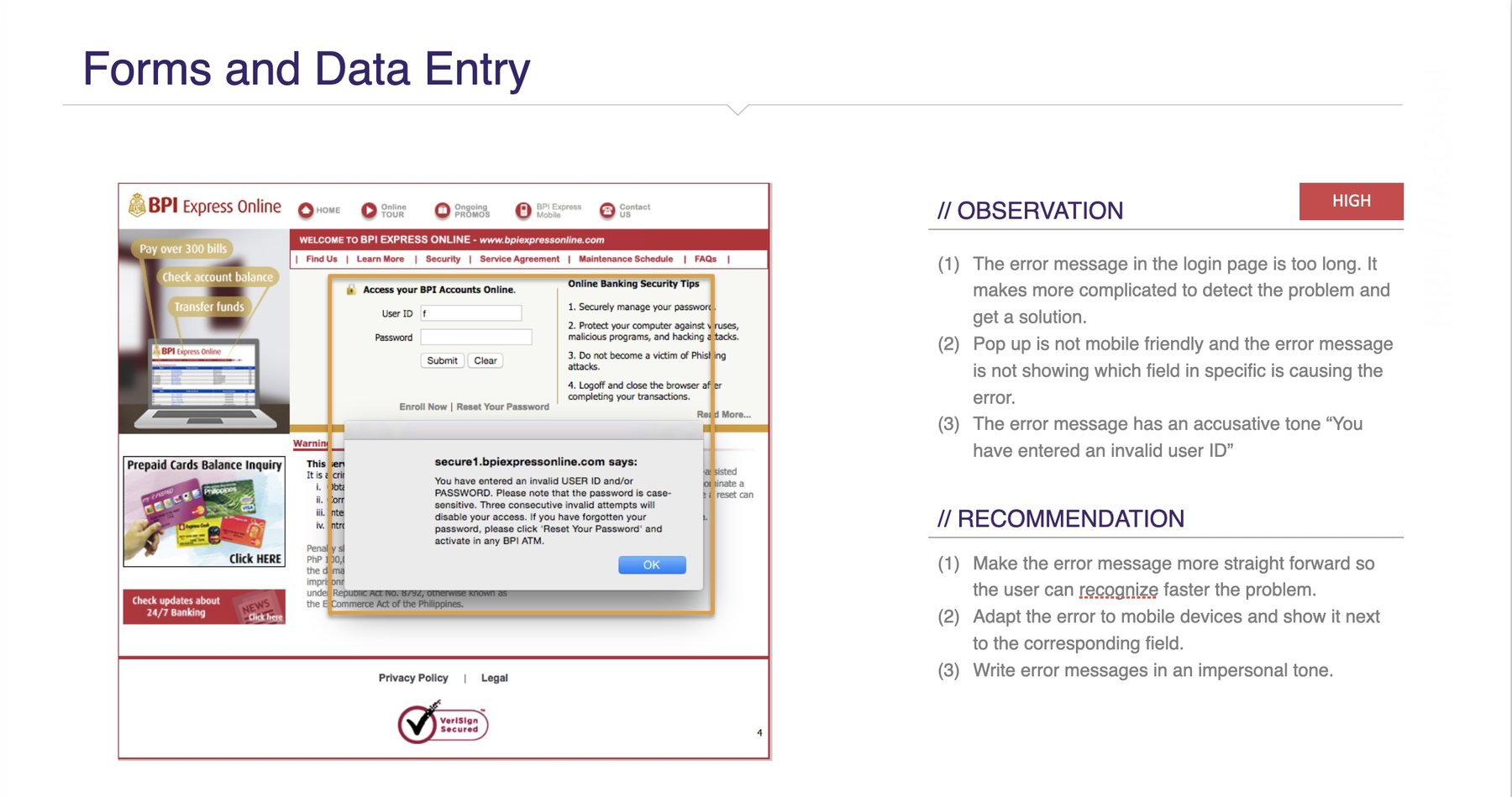 Heuristic review slide for Forms and Data Entry, rated High: the login error dialog on BPI Express Online. Observation — the error message is too long, is not mobile friendly, doesn't say which field is wrong, and has an accusative tone. Recommendation — make it straightforward, adapt it to mobile and show it next to the field, and write it in an impersonal tone.